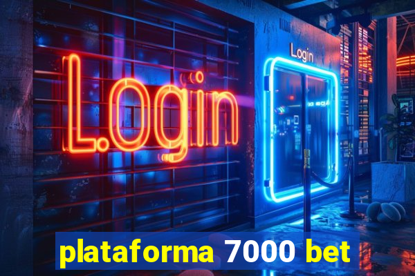 plataforma 7000 bet